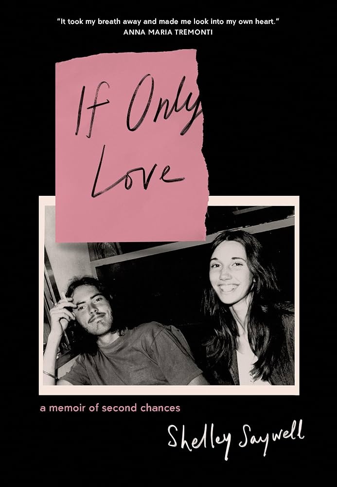 If Only Love A memoir of second chances