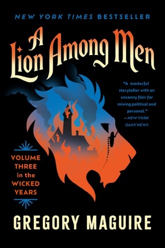 A Lion Among Men: Volume Three in the Wicked Years (Wicked Years, 3)