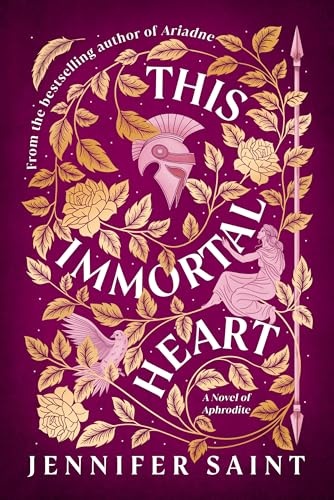 This Immortal Heart A Novel of Aphrodite