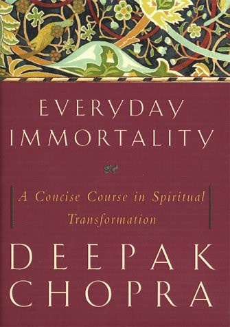Everyday Immortality A Concise Course in Spiritual Transformation