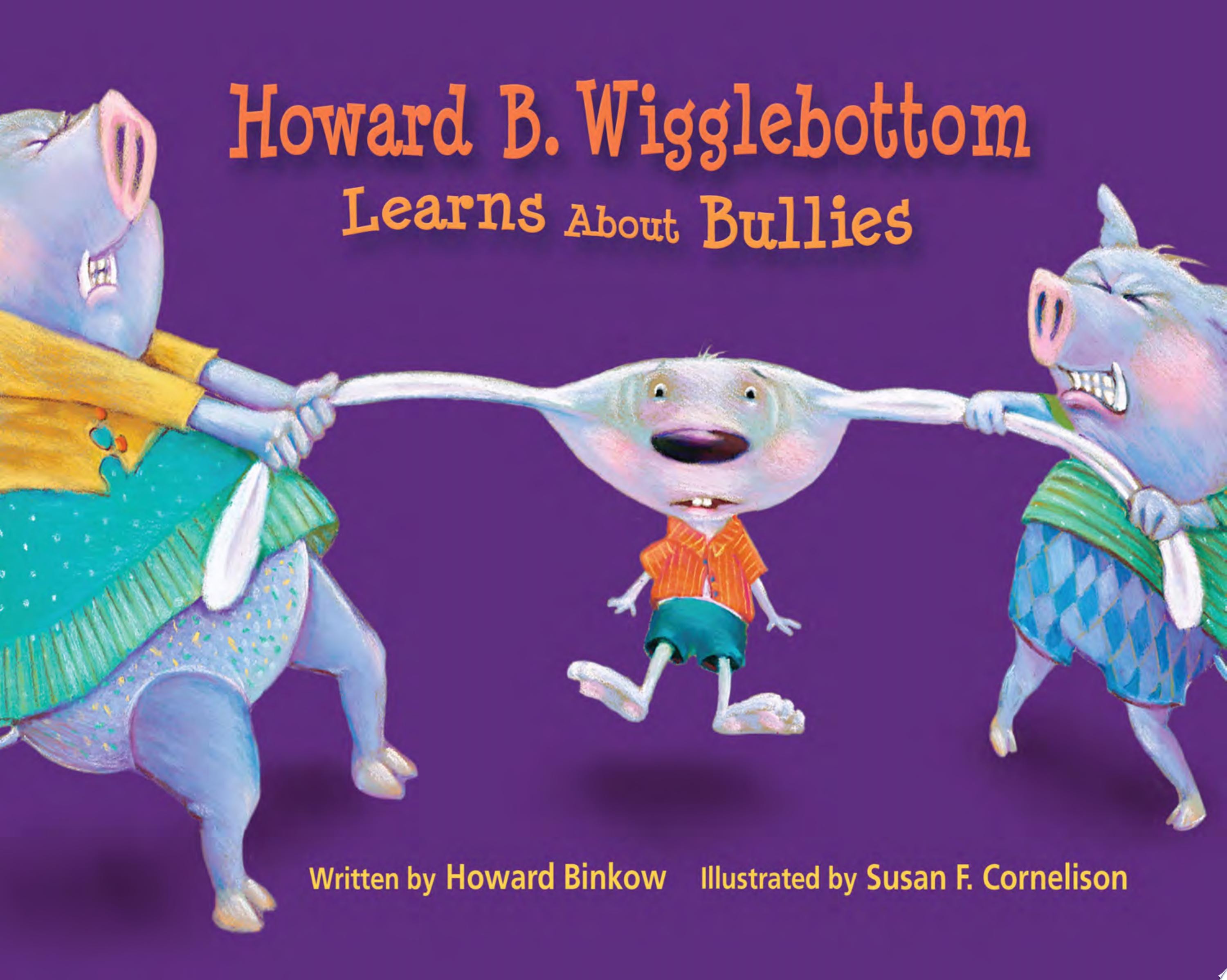 Howard B. Wigglebottom Learns About Bullies