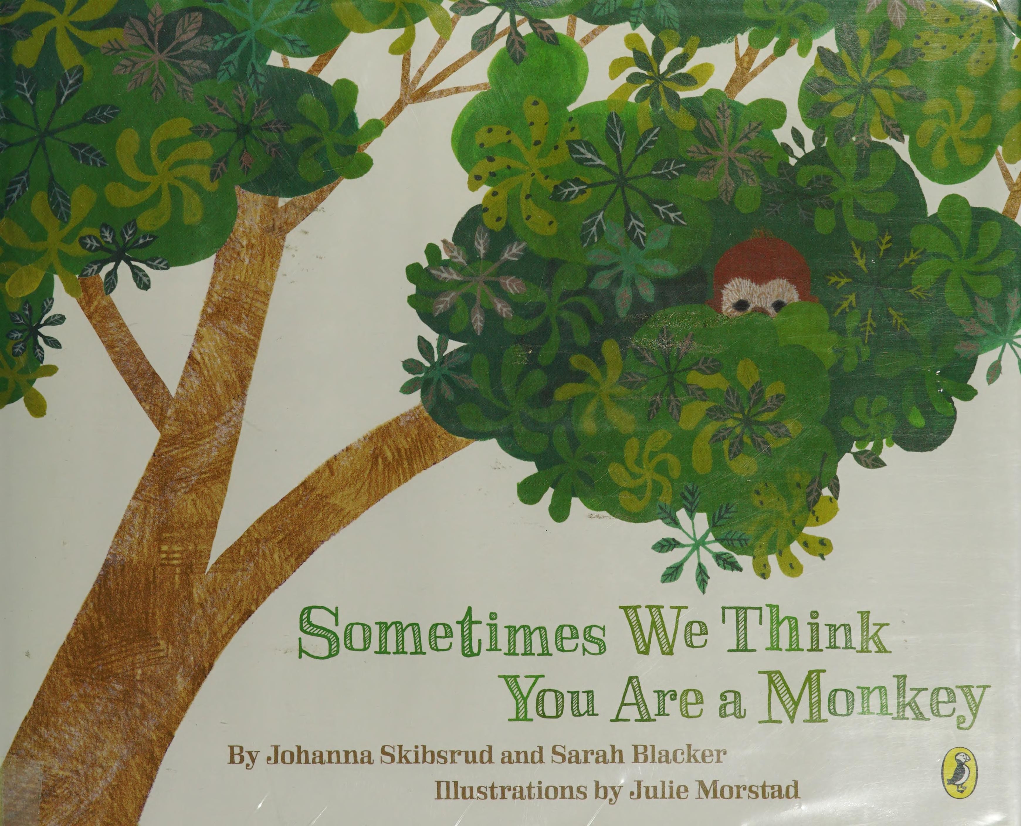 Sometimes We Think You Are a Monkey