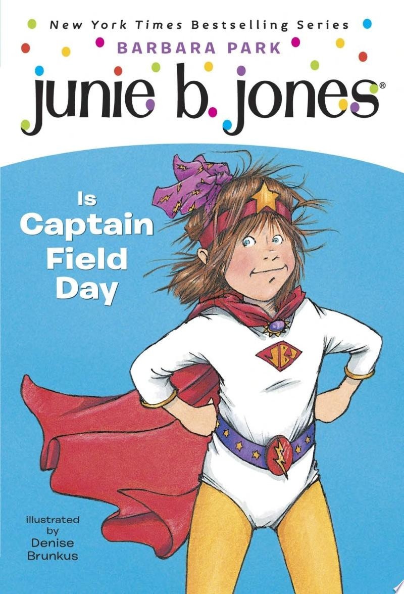 Junie B. Jones #16: Junie B. Jones Is Captain Field Day