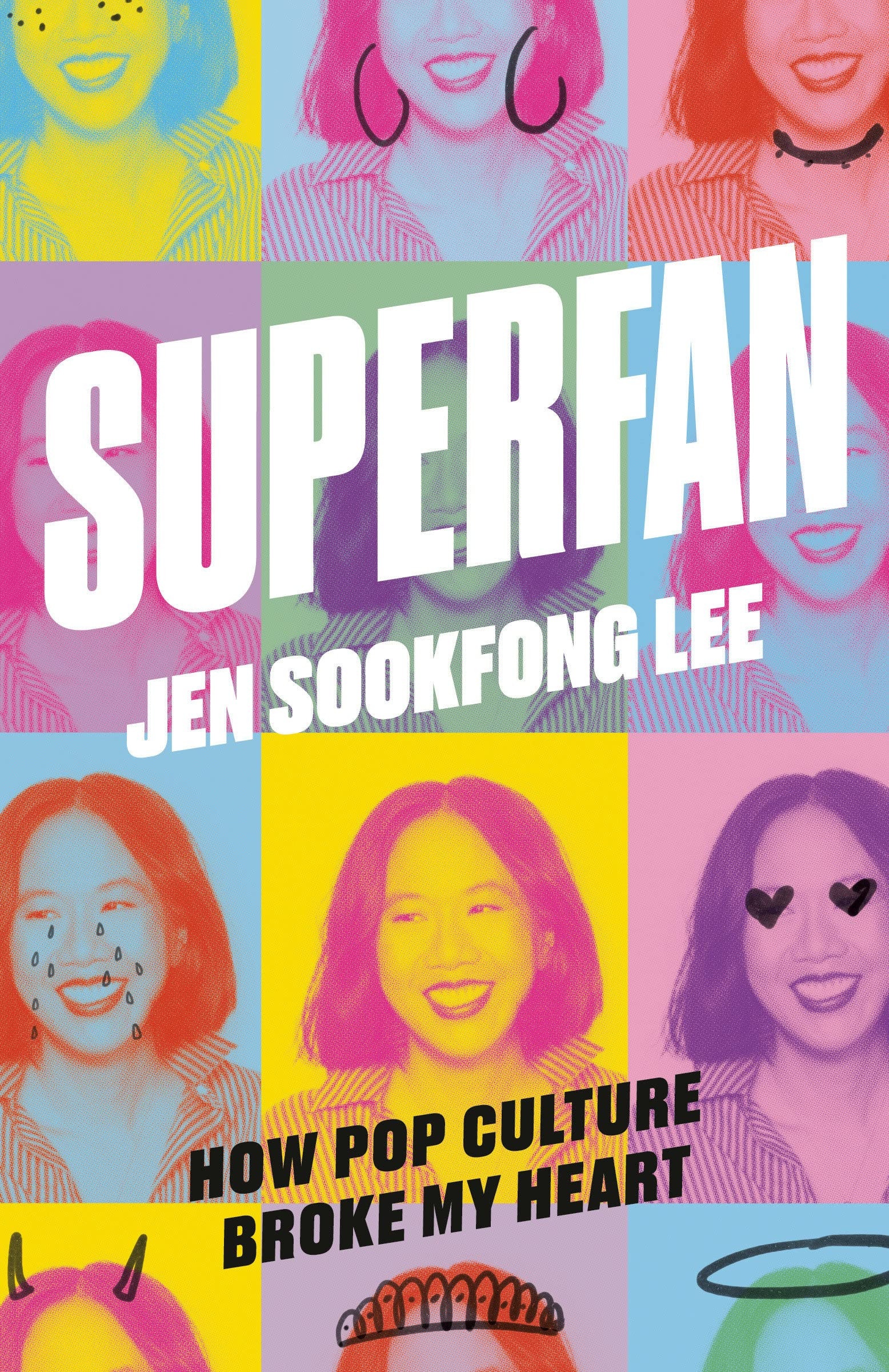 Superfan: How Pop Culture Broke My Heart A Memoir