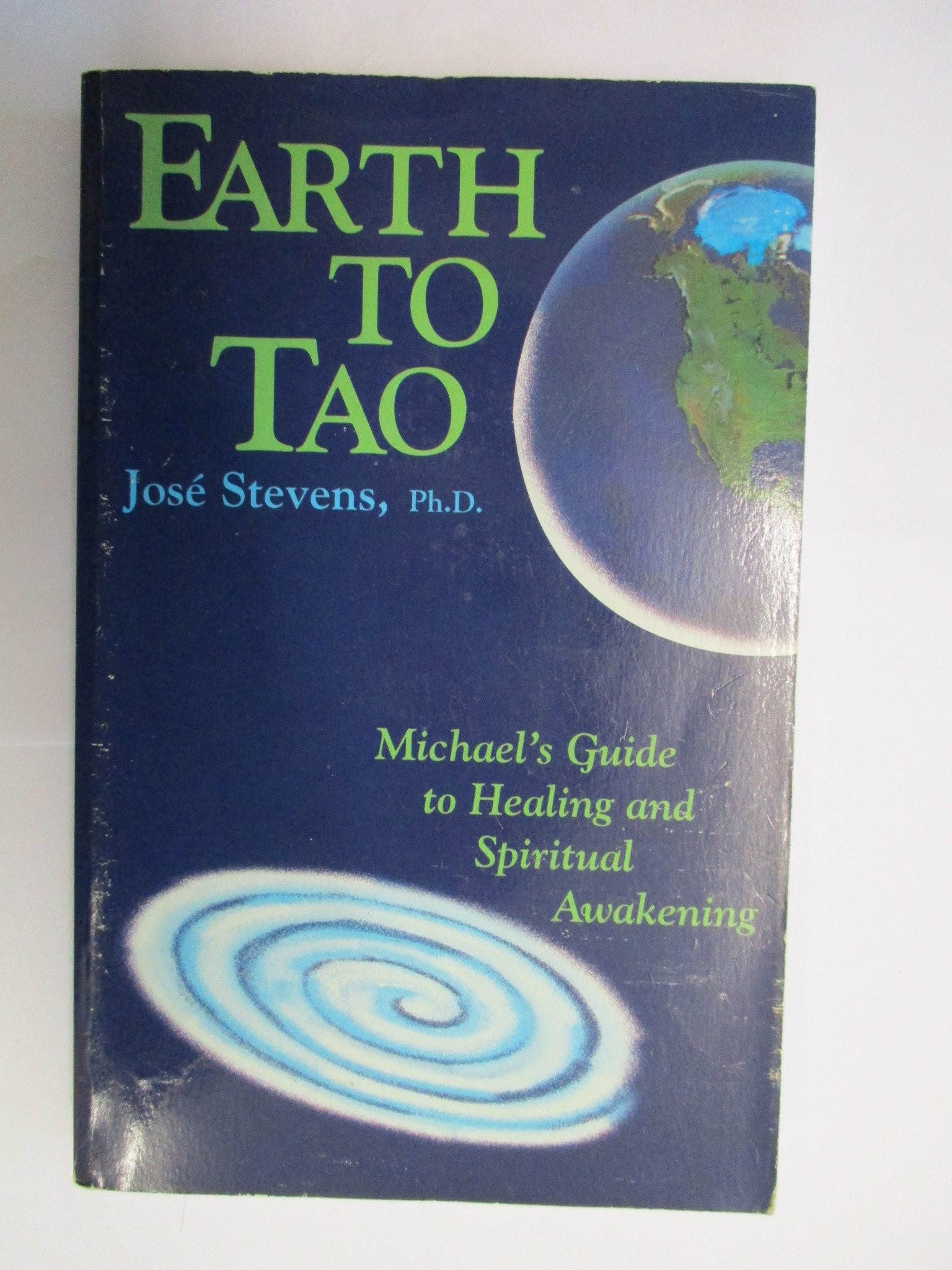 Earth to Tao Michael's Guide to Healing and Spiritual Awakening