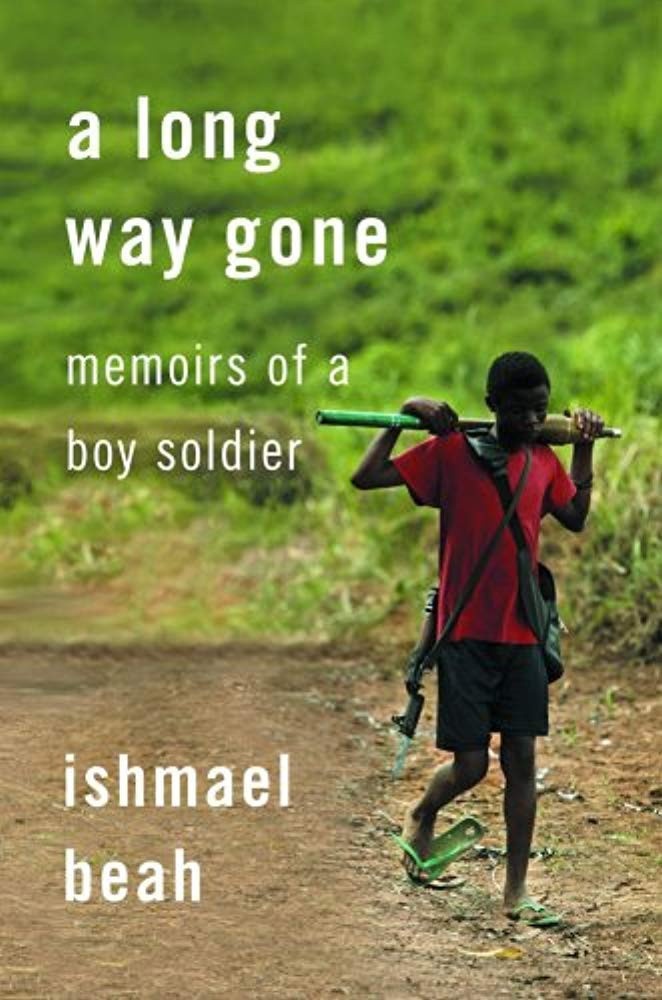 A Long Way Gone Memoirs of a Boy Soldier