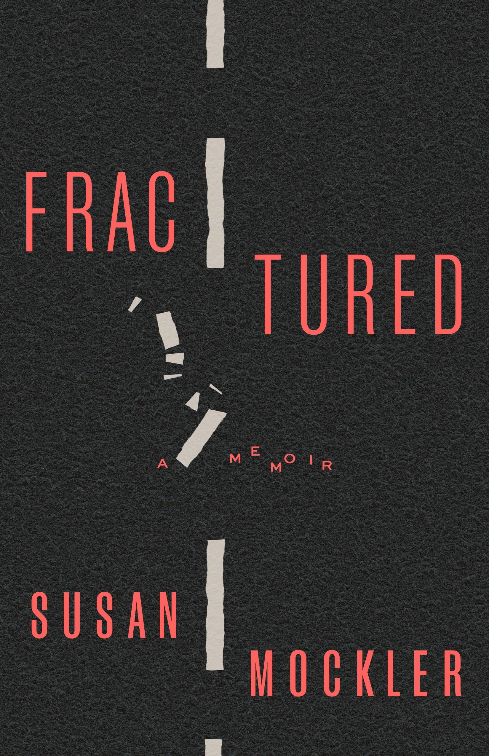Fractured A Memoir
