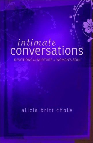 Intimate Conversations Devotions to Nurture a Woman's Soul