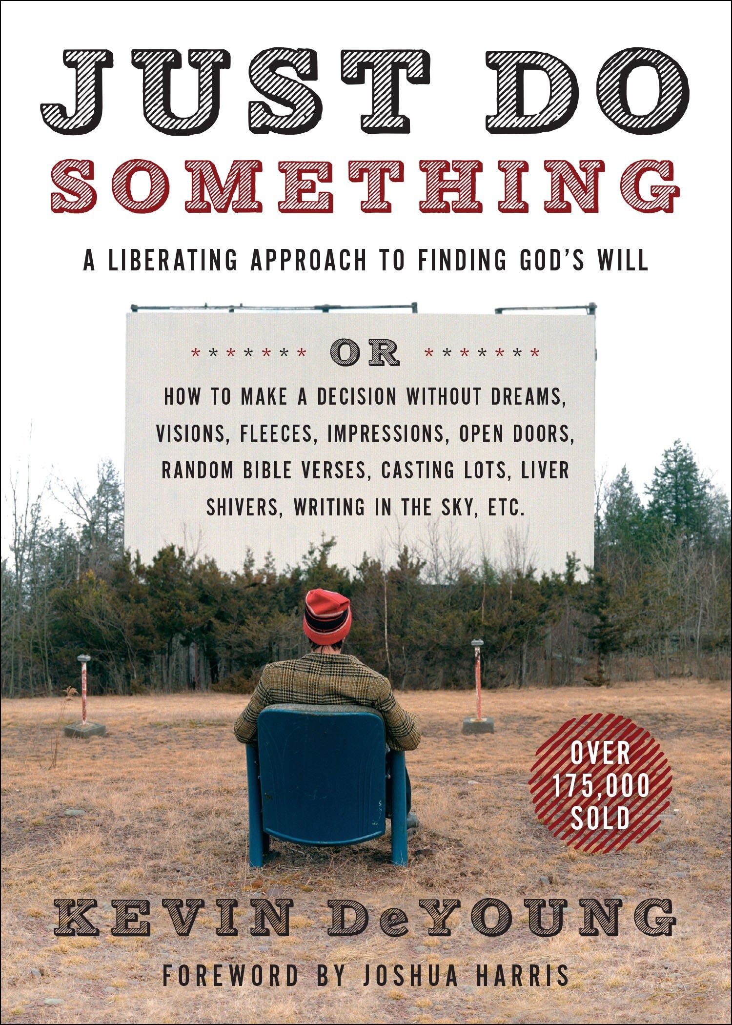 Just Do Something A Liberating Approach to Finding God's Will