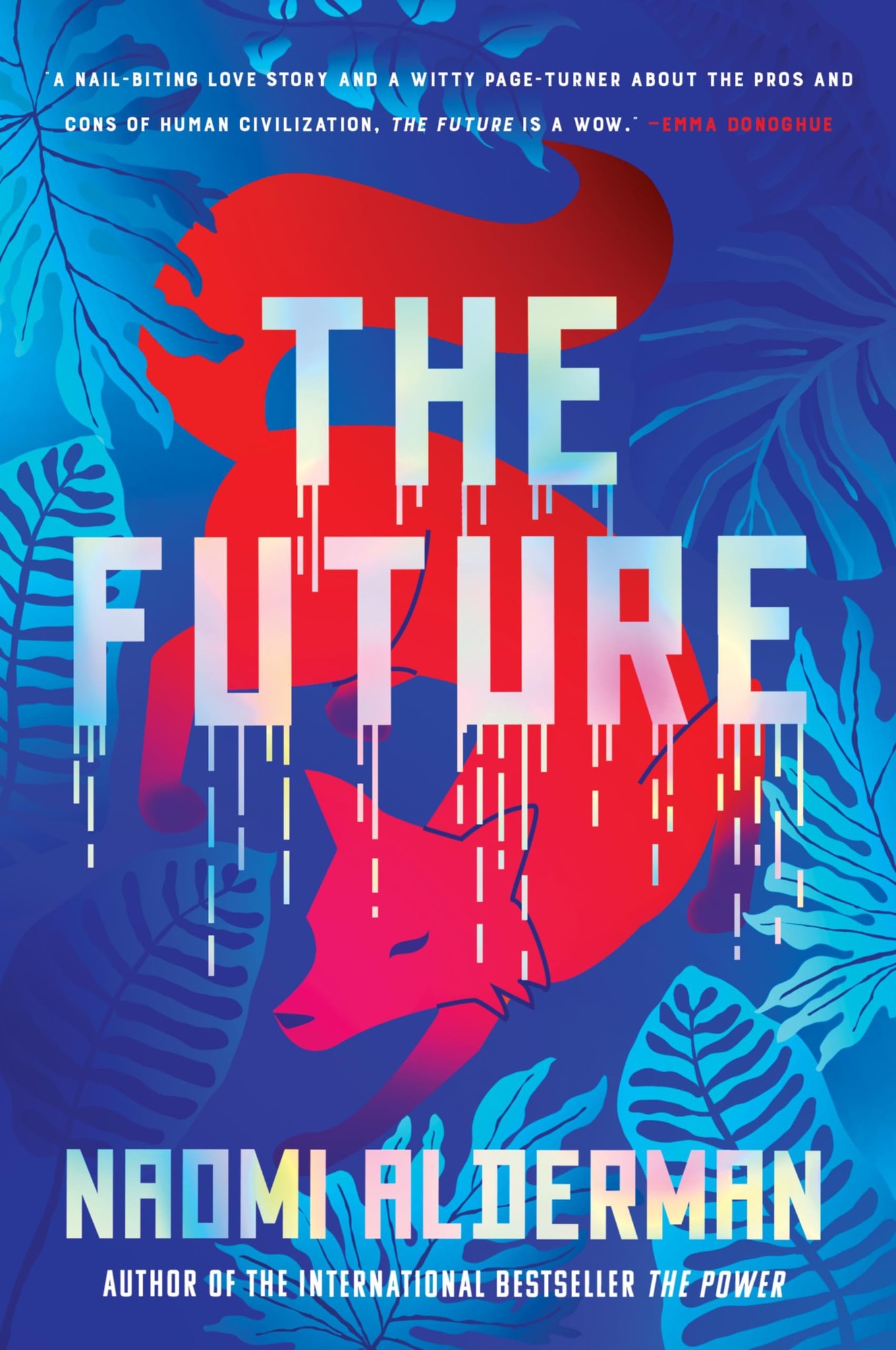 The Future: A Novel