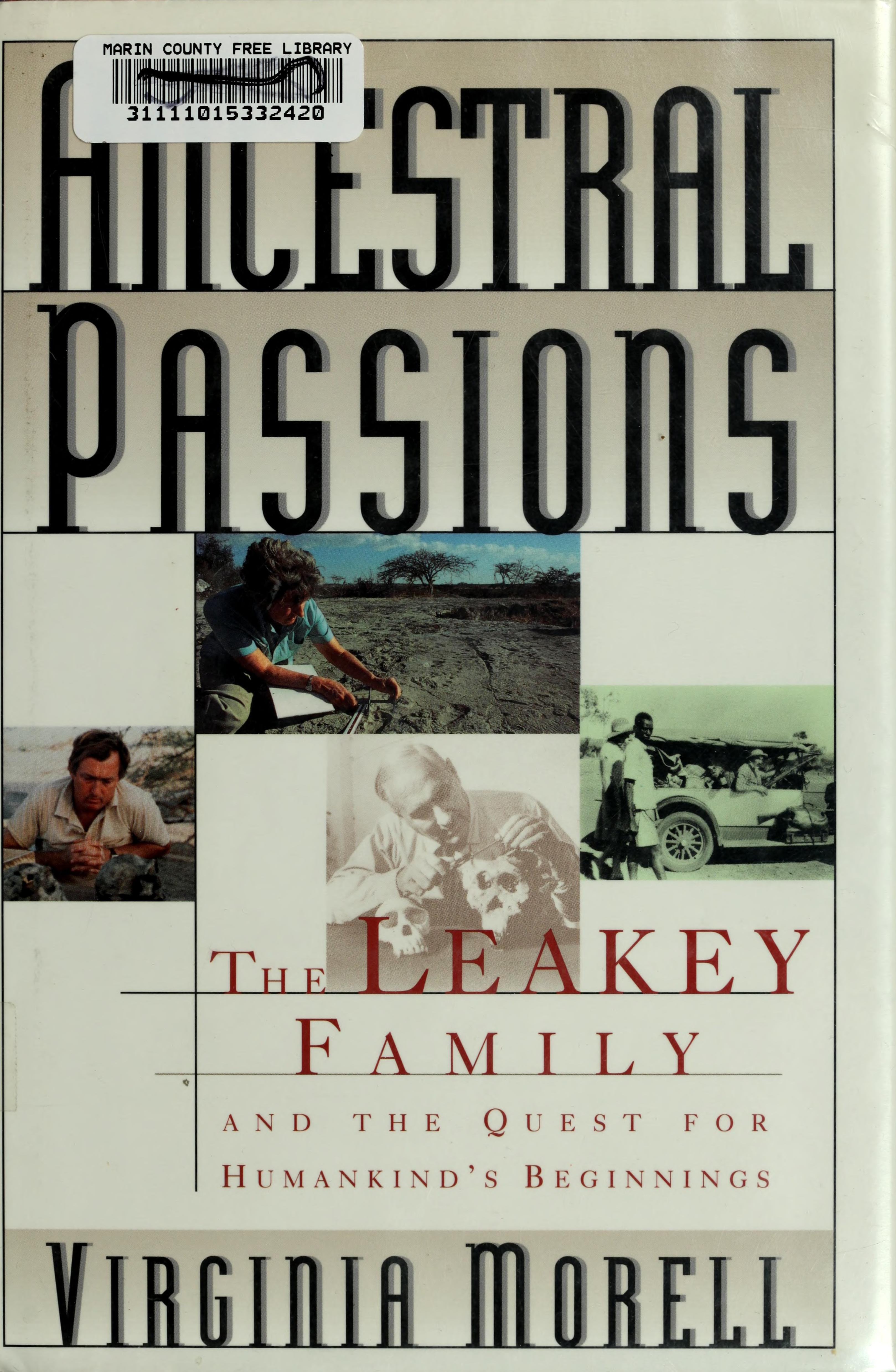 Ancestral Passions: The Leakey Family and the Quest for Humankind's Beginnings