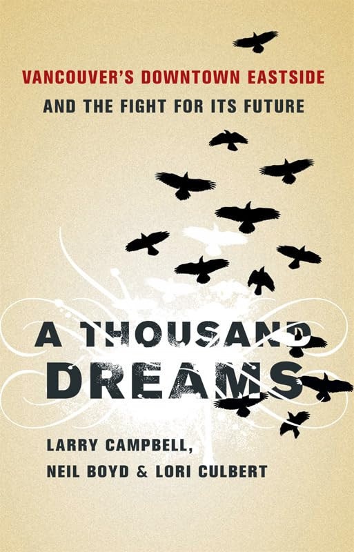 A Thousand Dreams Vancouver's Downtown Eastside and the Fight for Its Future