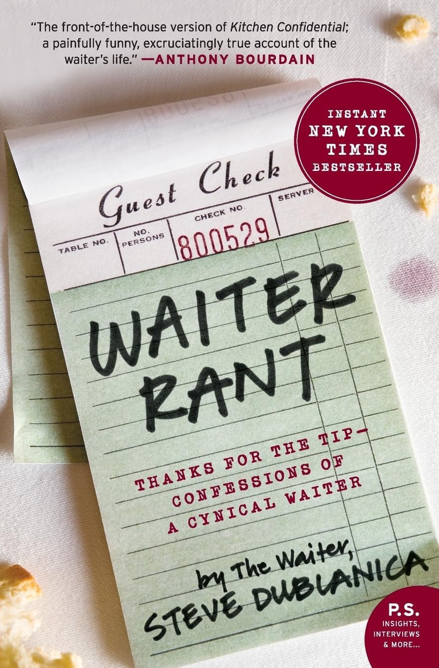 Waiter Rant Thanks for the Tip--Confessions of a Cynical Waiter