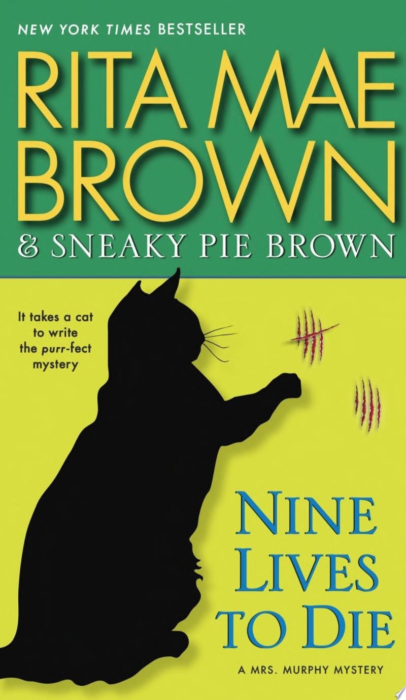 Nine Lives to Die A Mrs. Murphy Mystery