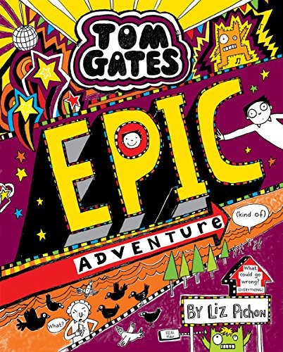 Epic Adventure (Kind Of) (Tom Gates #13)