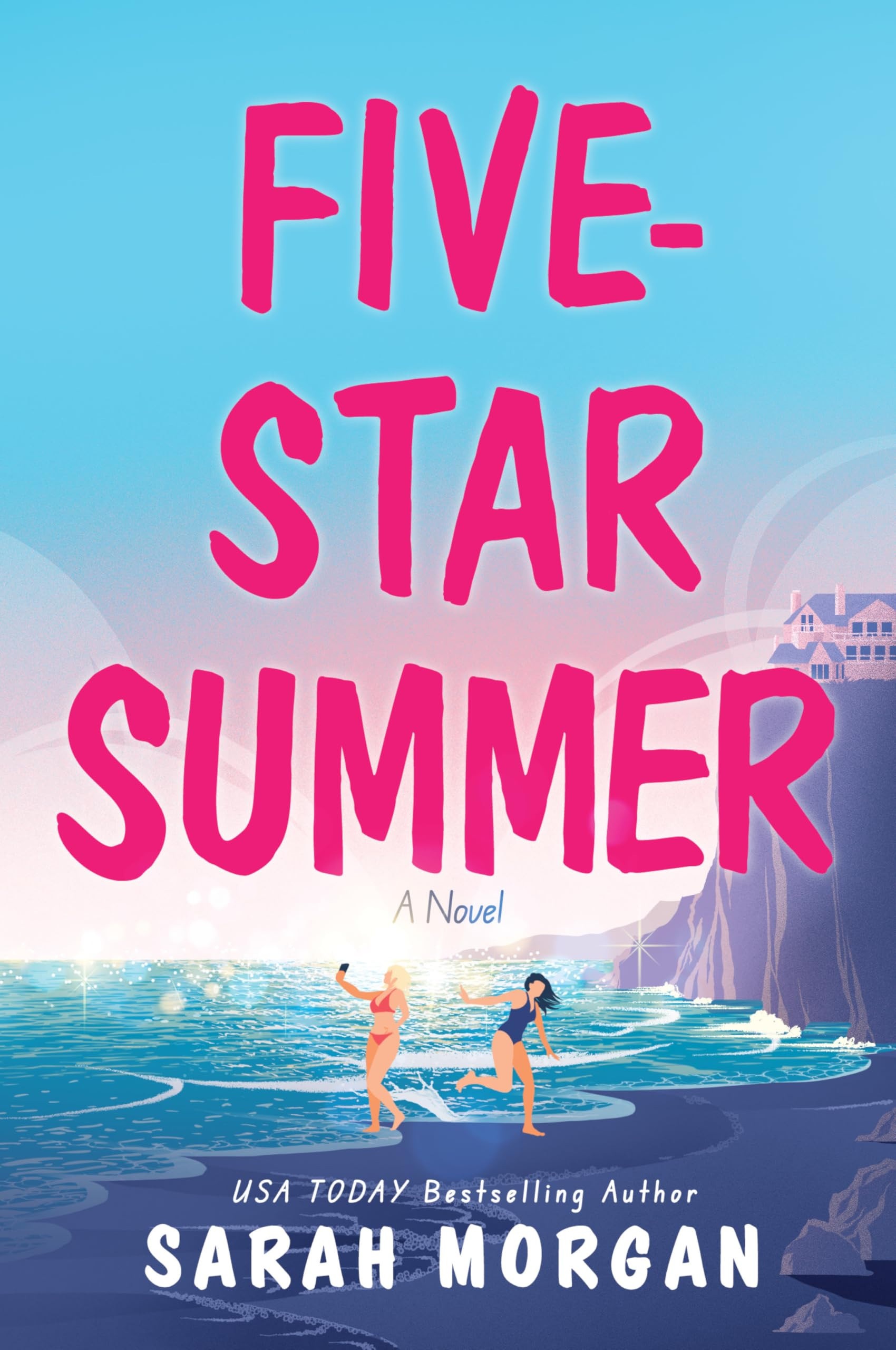 Five-Star Summer: A Feel-Good Women’s Fiction Story of Friendship, Romance, and Second Chances