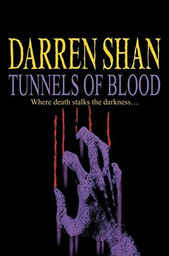 Tunnels of Blood The Saga of Darren Shan Book Three