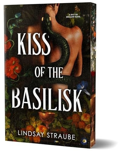 Kiss of the Basilisk (Deluxe Edition) A Split Or Swallow Novel