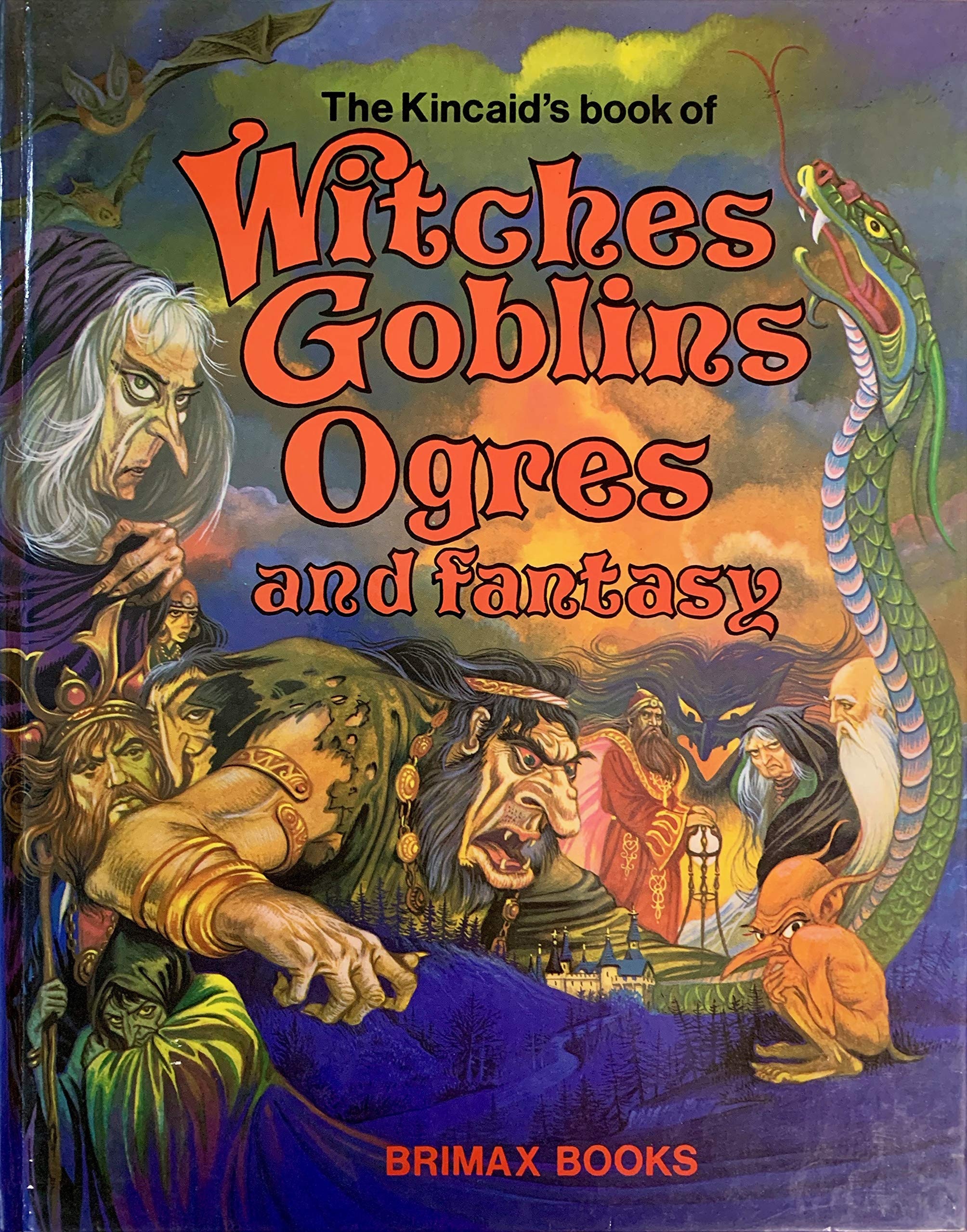 The Kincaid's Book of Witches, Goblins, Ogres, and Fantasy