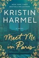 Meet Me in Paris - A Novel