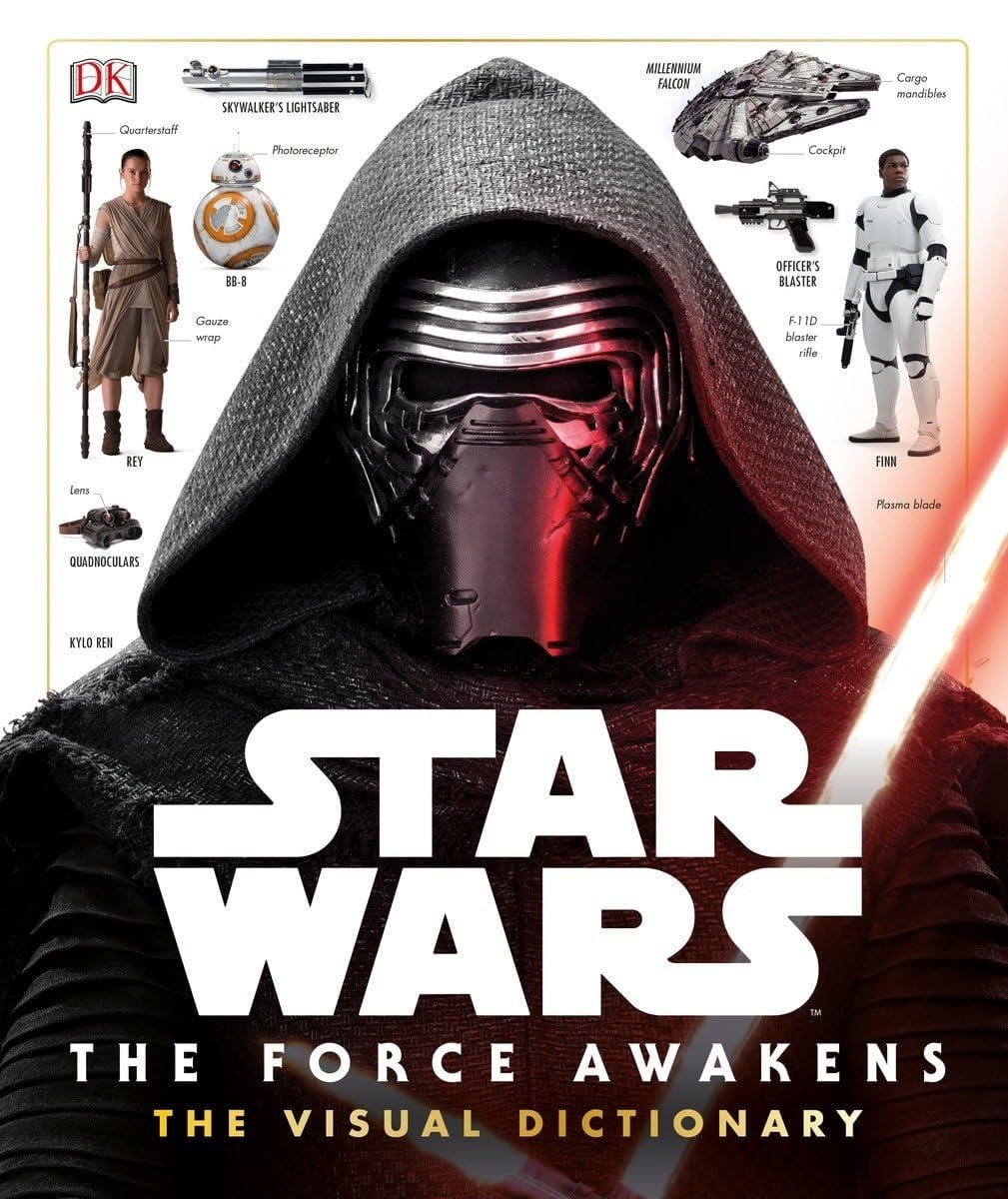Star Wars, the Force Awakens The Visual Dictionary
