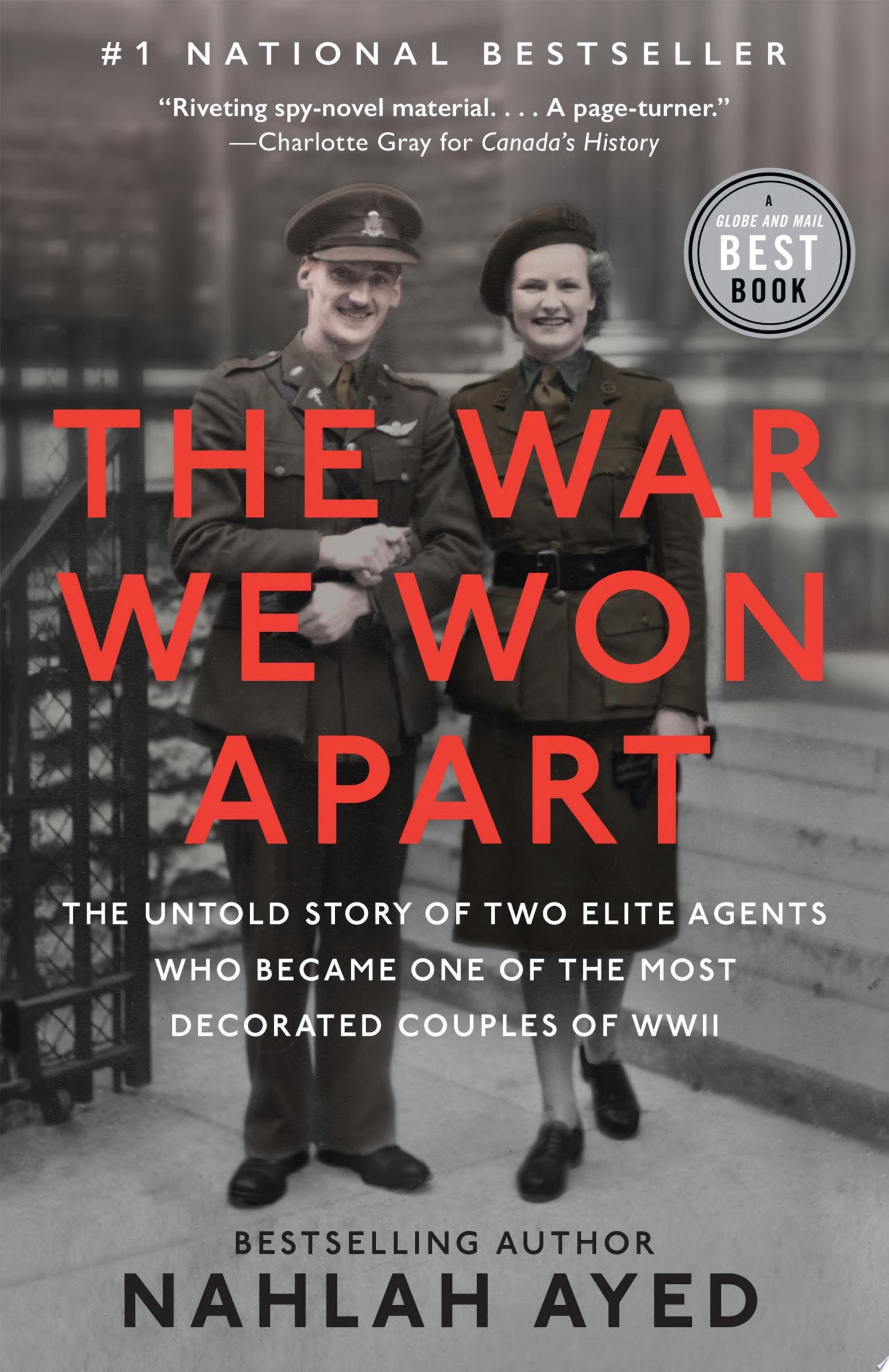The War We Won Apart The Untold Story of Two Elite Agents Who Became One of the Most Decorated Couples of WWII