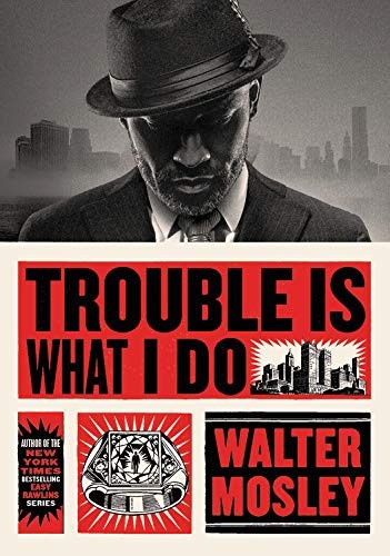 Trouble is what I do