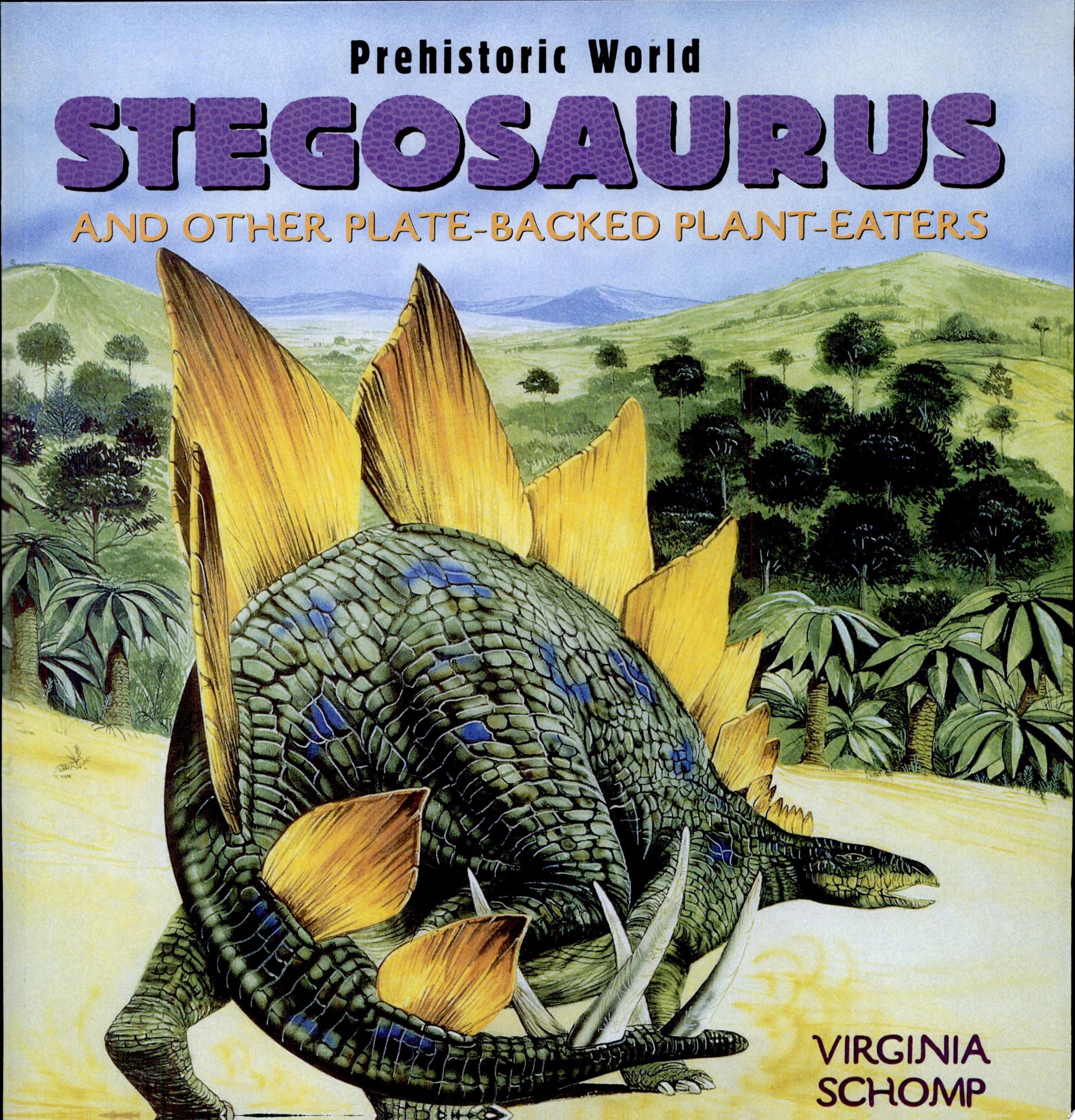 Stegosaurus: And Other Plate-Backed Plant-Eaters (Prehistoric World)