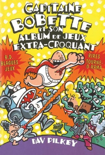 Capitaine Bobette Et Son Album de Jeux Extra-Croquant