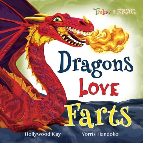 Dragons Love Farts They're More Fun Than Tacos!
