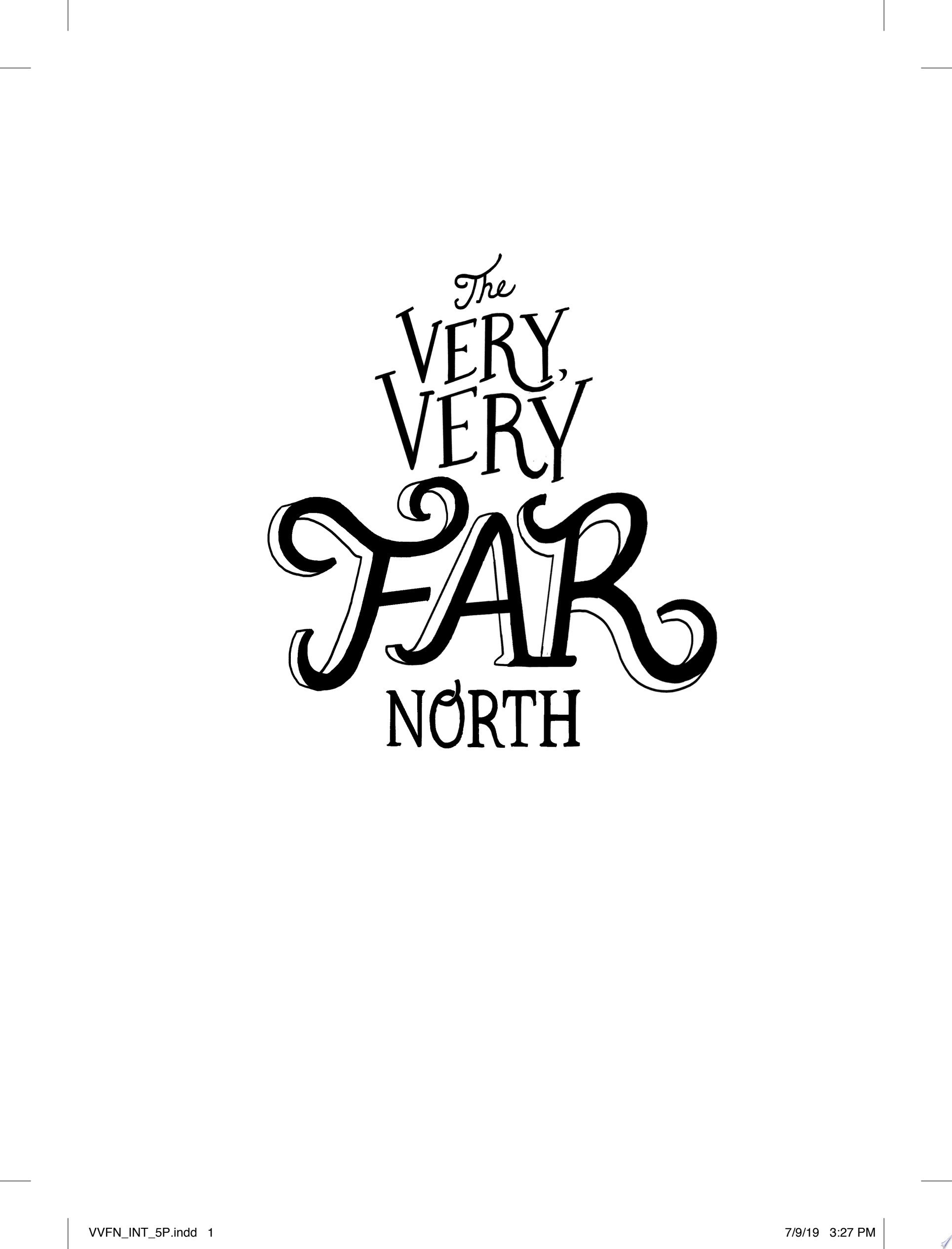 The Very, Very Far North