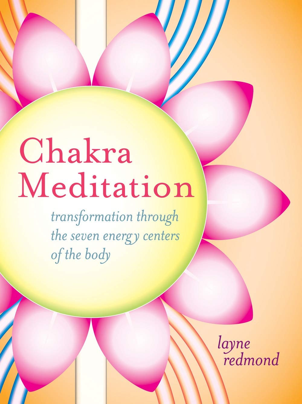 Chakra Meditation Transformation Through the Seven Energy Centers of the Body