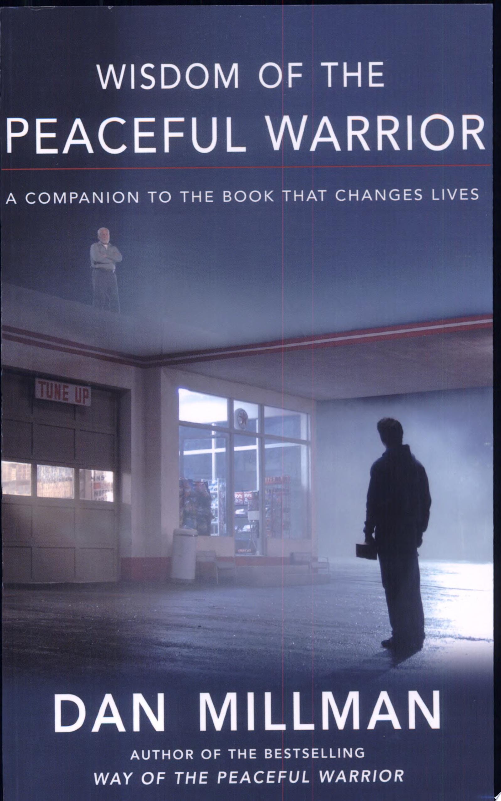 Wisdom of the Peaceful Warrior A Companion to the Book that Changes Lives