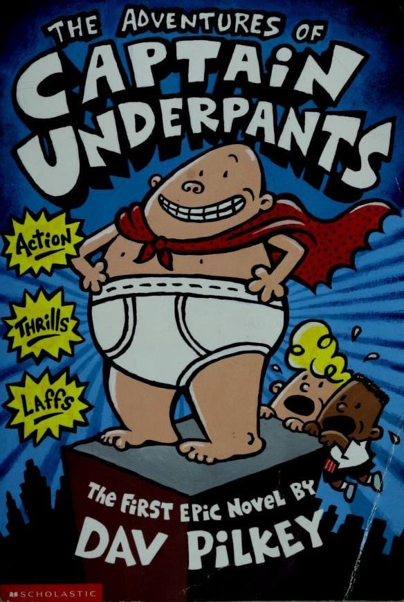 The Adventures of Captain Underpants An Epic Novel
