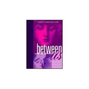 Between Us A Legacy of Lesbian Love Letters