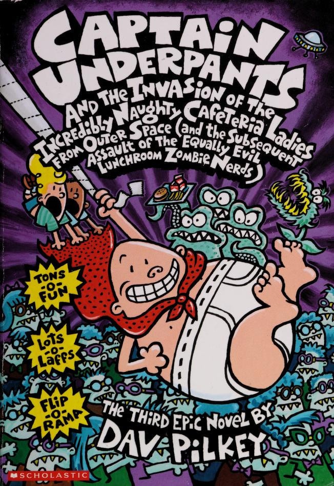 Captain Underpants and the Invasion of the Incredibly Naughty Cafeteria Ladies from Outer Space