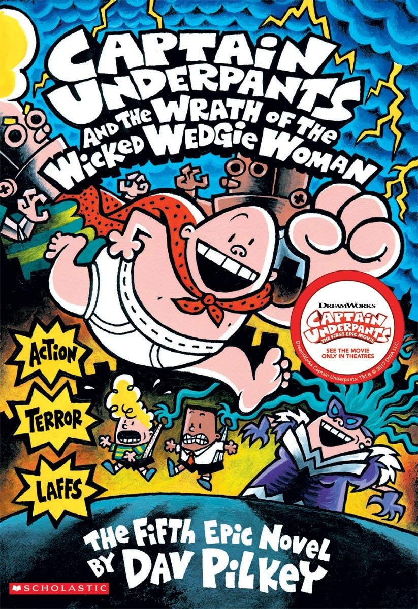 Captain Underpants and the Wrath of the Wicked Wedgie Woman The Fifth Epic Novel