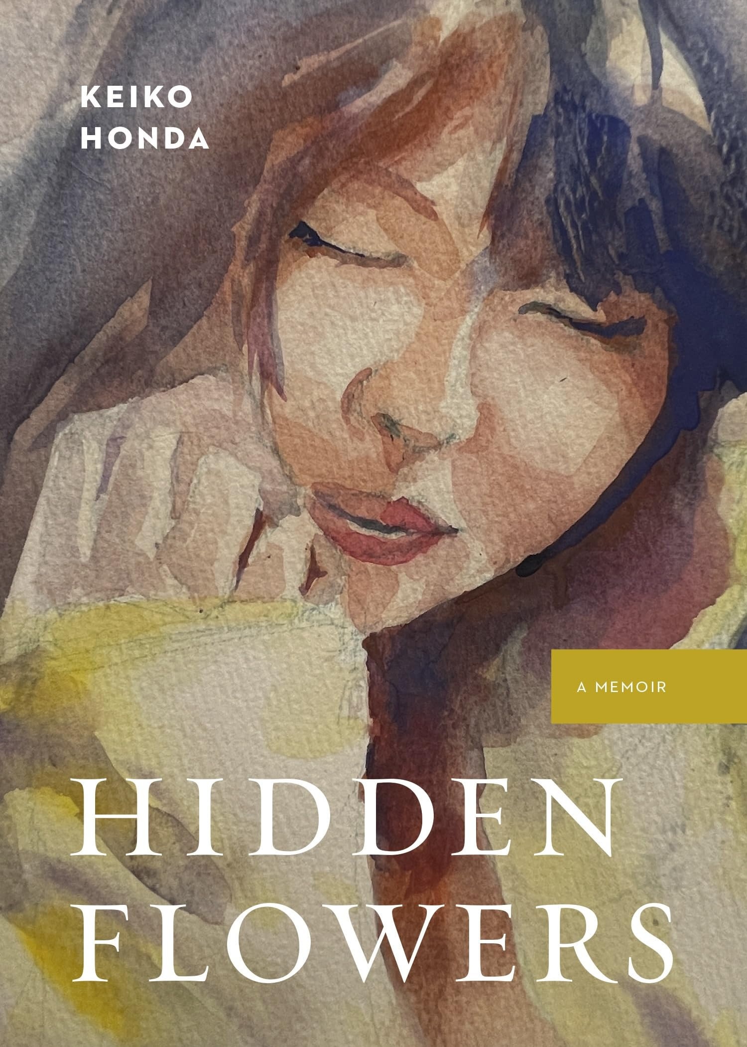 Hidden Flowers A Memoir